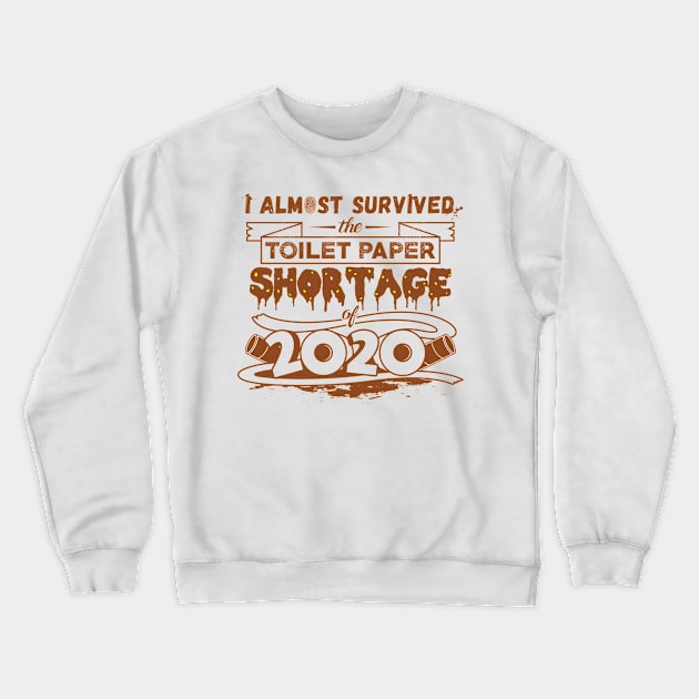 TP Shortage 2020 Crewneck Sweatshirt by wolfkrusemark